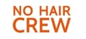 no hair crew